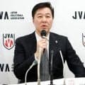 【バレー】大麻問題、川合俊一会長が後悔「僕の載せ方が悪かった」不用意な発信で代表が色分け