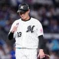 【ロッテ】毛利海大が3回9安打10失点で大炎上　またも借金返済目前で足踏み