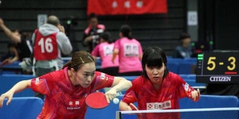 【卓球】世界3位と9位の“かすみう”ペア　完勝で5回戦進出＜全日本卓球2019・女子複＞