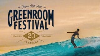 「GREENROOM FESTIVAL’20 」の開催延期が決定