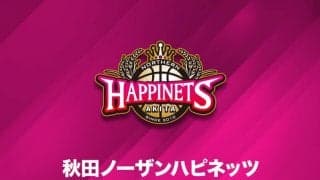 秋田ノーザンハピネッツ、野本建吾の新型コロナウイルス陽性を公表