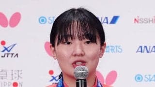 【卓球】張本美和「差が縮まっていると感じるけど…」絶対王者・中国との激闘で感じたこと